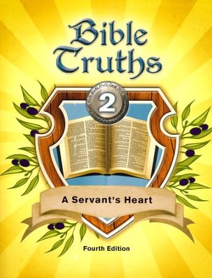 BJU Bible Truths 2 A Servant's Heart Worktext 4th edition