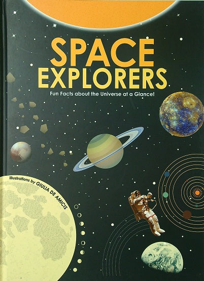 Space Explorers: Fun Facts About the Universe at a Glance! (HB)