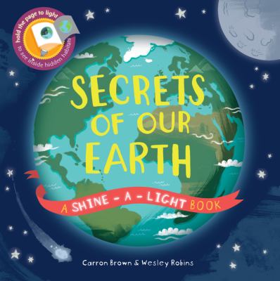 Secrets of Our Earth - Shine-a-Light