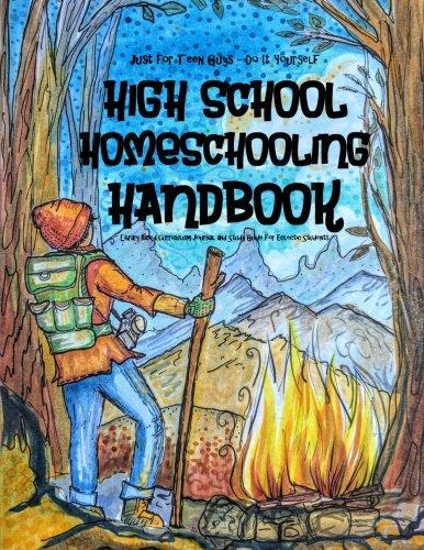 Just for Teen Guys - Do-It-Yourself High School: Homeschooling Handbook Library