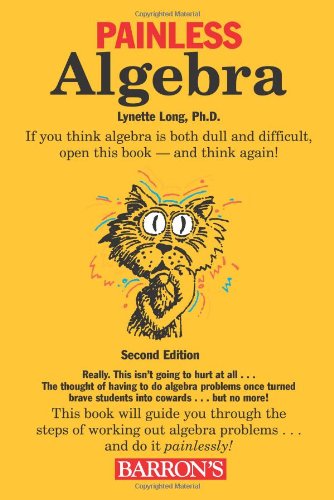 Barron's Painless Algebra 2nd ed.