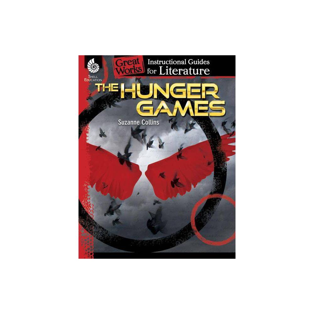 Great Works the Hunger Games: an Instructional Guide for Literature  (Paperback)