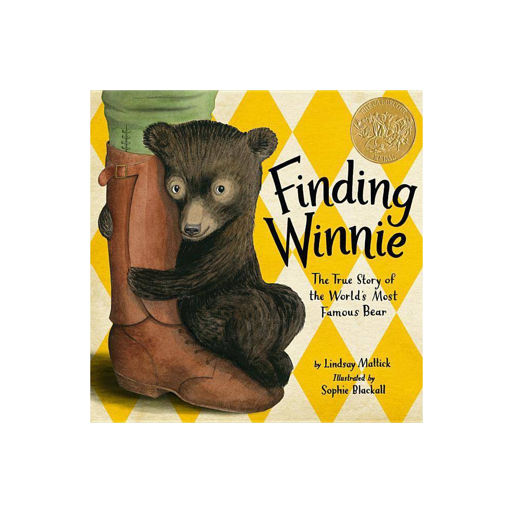 Finding Winnie: the True Story of the World S Most Famous Bear