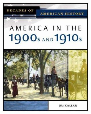 America in the 1900s and 1910s Callan, Jim [Hardcover]