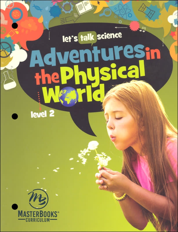 Adventures in the Physical World (Let's Talk Science)-Master Books