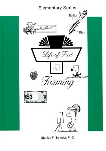 Life of Fred--Farming Stanley F. Schmidt. Ph.D.