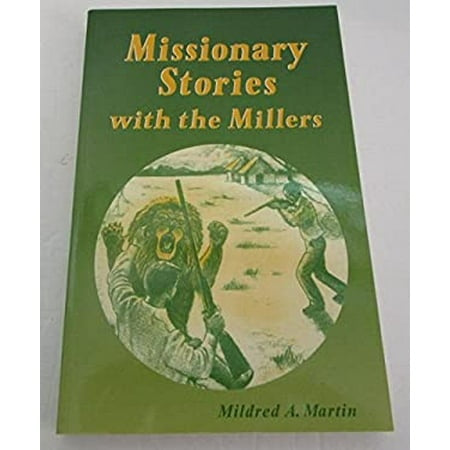Missionary Stories with the Millers