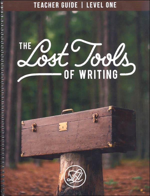 The Lost Tools of Writing Student Workbook and Teacher Guide