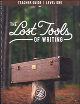 The Lost Tools of Writing Student Workbook and Teacher Guide