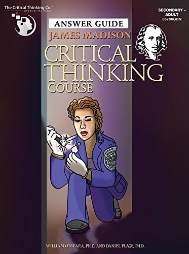 James Madison Critical Thinking Course: Answer Guide Teacher's Manual Book