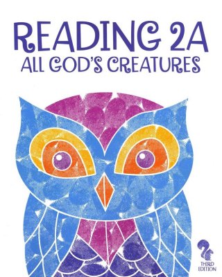 Reading All God's Creatures 2A/2B/2C/2D Student Texts (3rd Ed/Bob Jones)
