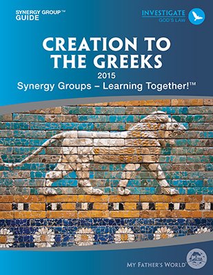 Synergy Group Guide: Creation to the Greeks My Father's World