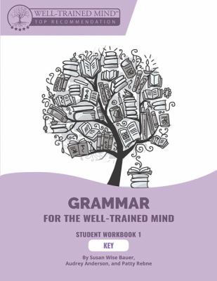 Grammar for the Well Trained Mind - Key to Purple Workbook 1