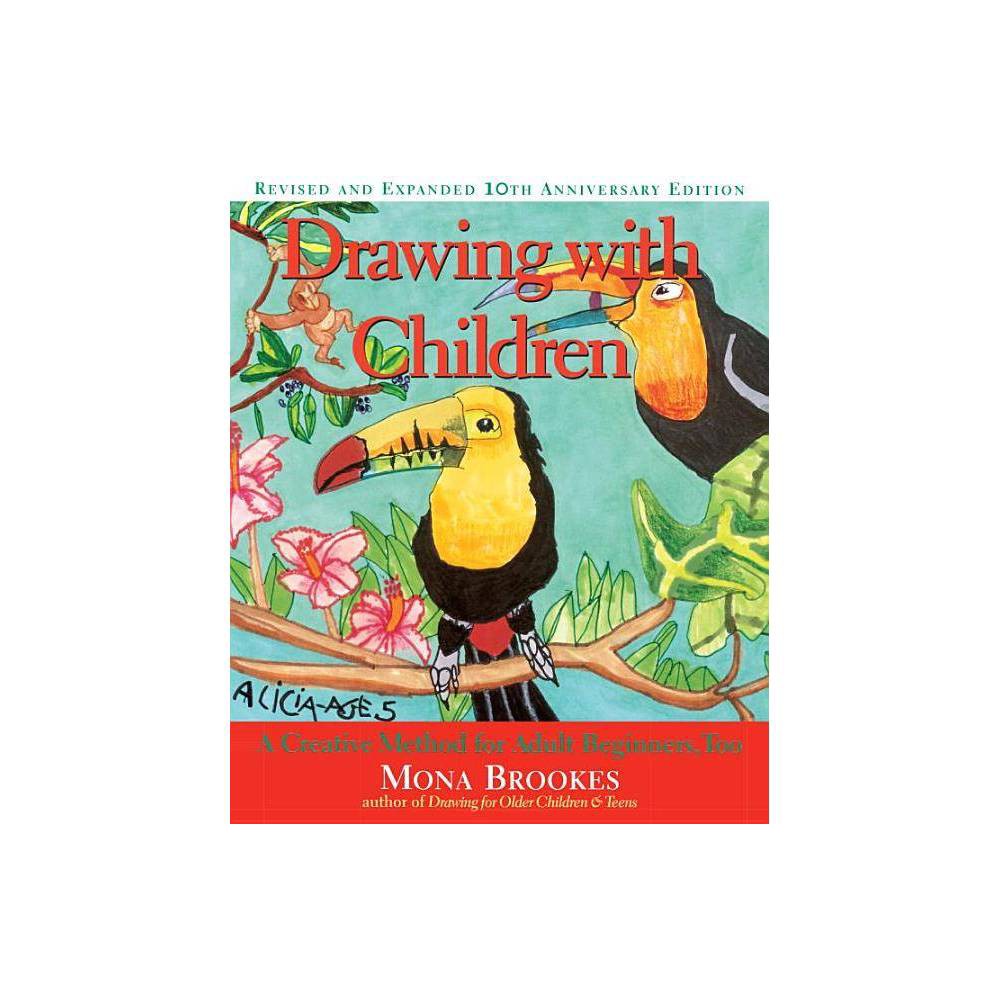 Drawing with Children - 10th Edition by Mona Brookes (Paperback)
