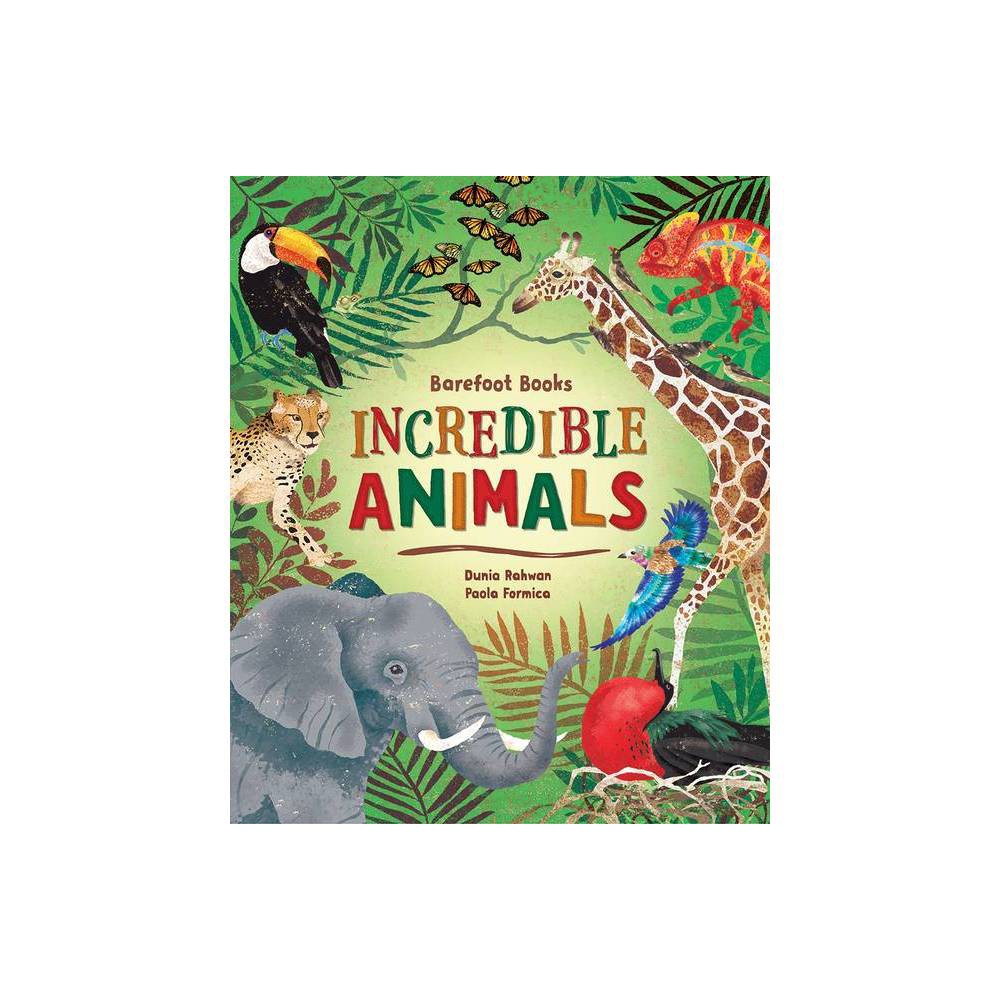Barefoot Books Incredible Animals