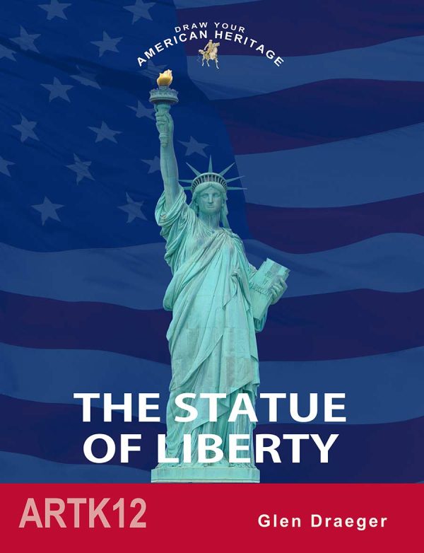 THE STATUE OF LIBERTY (DRAW YOUR AMERICAN HERITAGE)
