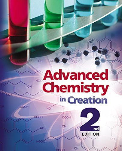 Advanced Chemistry in Creation 2nd Edition Textbook