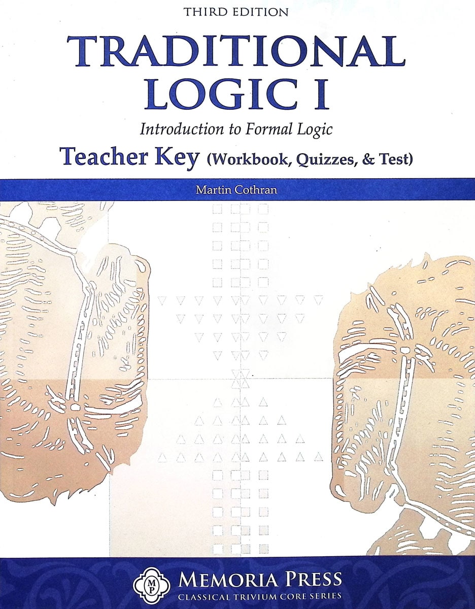 Traditional Logic 1 Teacher Key (Workbook, Quizzes, Test) Third Edition