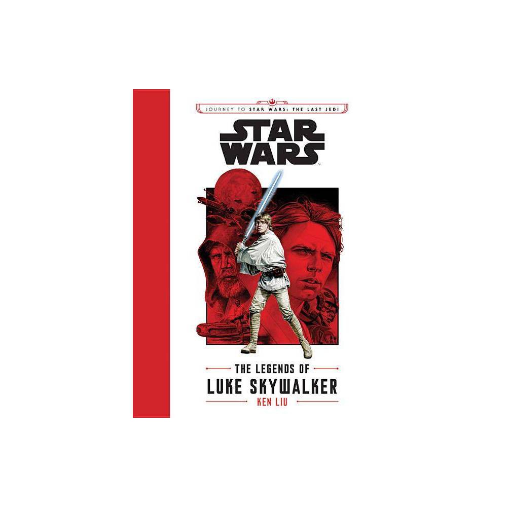 Journey to Star Wars the Last Liu, Ken [Hardcover]