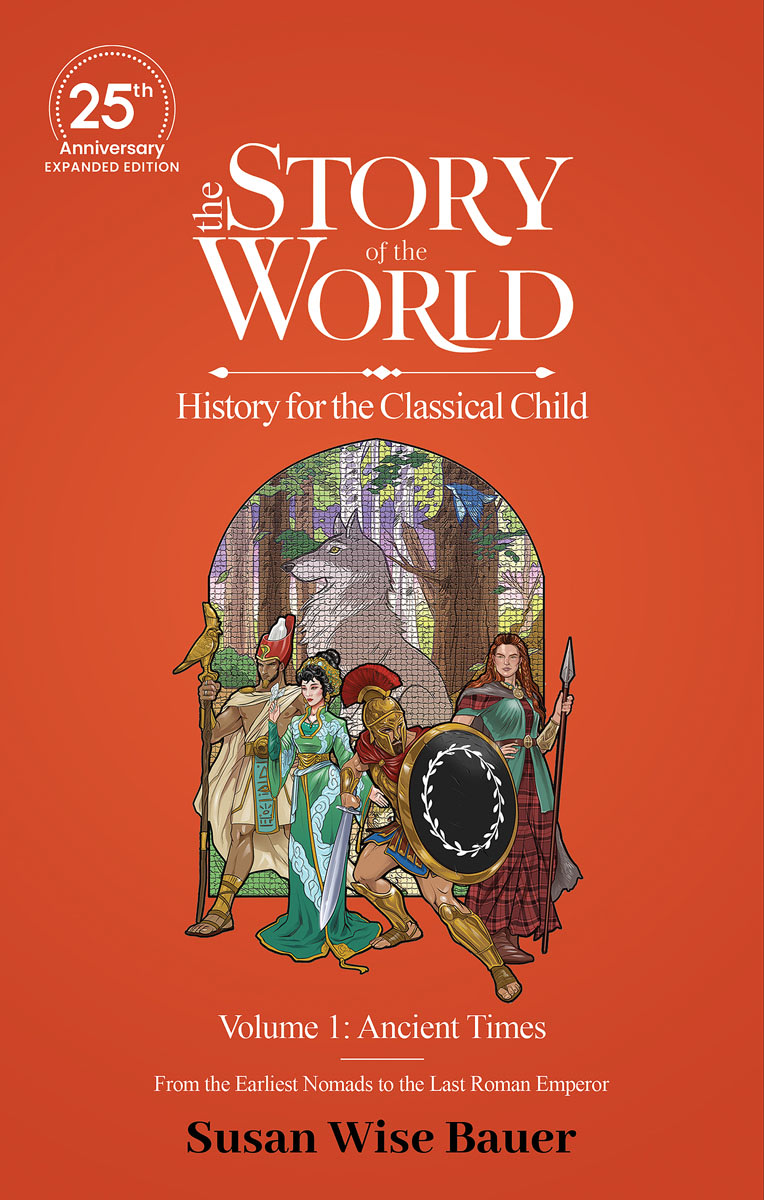 STORY OF THE WORLD VOL 1: ANCIENT TIMES TEXT (25th Anniversary Expanded Edition)