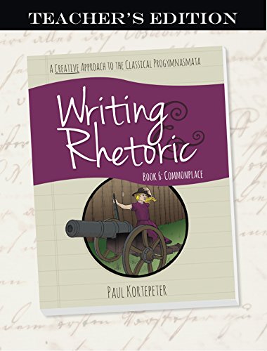 Writing & Rhetoric Book 6: Commonplace Teacher's Edition