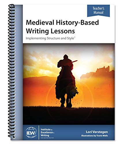 IEW Medieval History-Based Writing Lessons Teacher's Manual