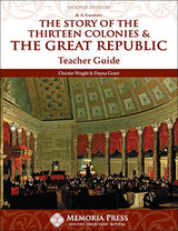 The Story of the Thirteen Colonies and the Great Republic Student and Teacher