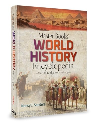 Master Books World History Encyclopedia Volume 1 Creation to the Roman Empire