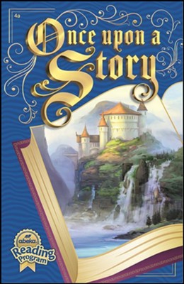 Abeka Once Upon a Story 4a Reader