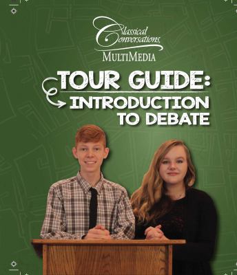 Tour Guide: Introduction to Debate Classical Conversations