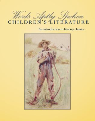Words Aptly Spoken Childrens Literature [Softcover]