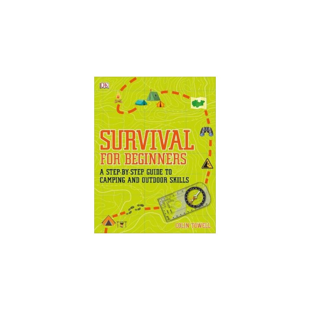 Survival for Beginners : a Step-by-Step Guide to Camping and Outdoor Skills