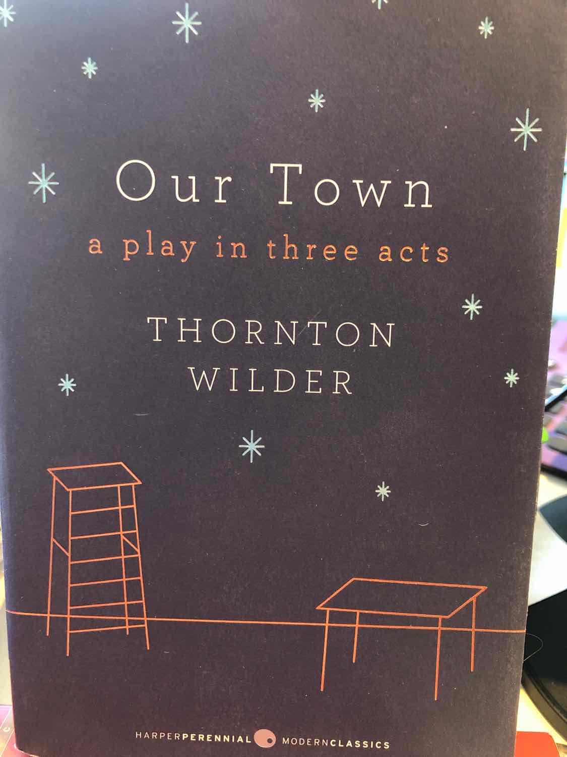 Our Town: a Play in Three Acts