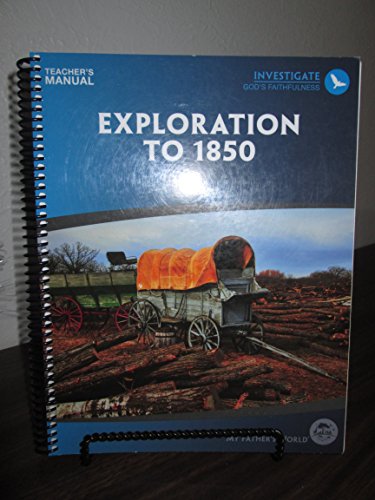 Exploration to 1850 My Fathers World