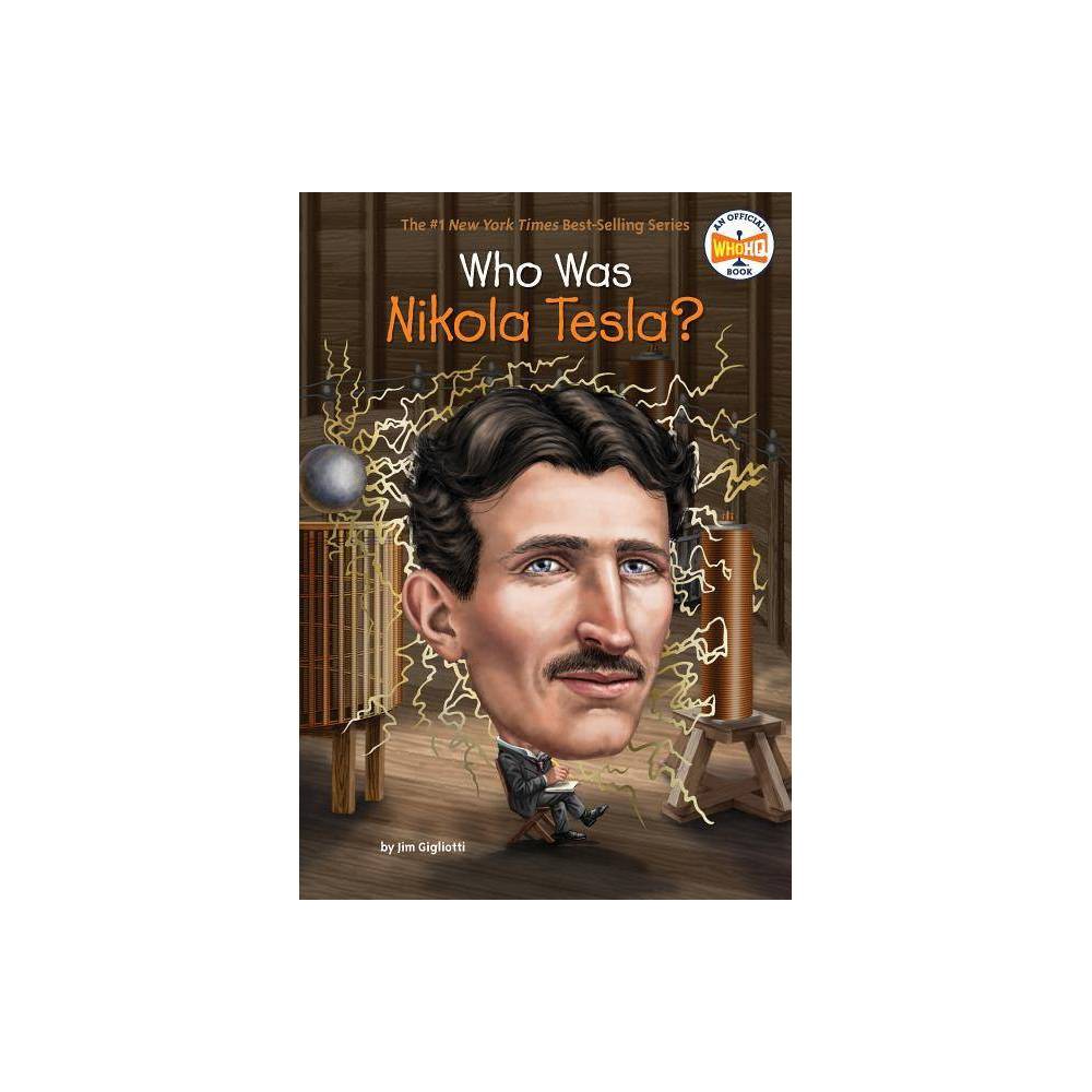 Who Was? Who Was Nikola Tesla?  (Paperback)