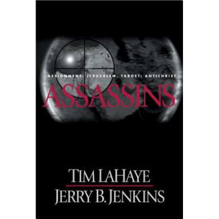 Left Behind (Hardcover): Assassins: Assignment: Jerusalem  Target: Antichrist