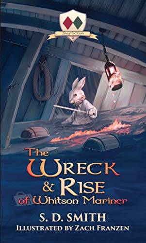 The Wreck and Rise of Whitson Mariner (Tales of Old Natalia: Book 2) S. D. Smith