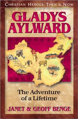Gladys Aylward by Janet & Geoff Benge (Paperback)