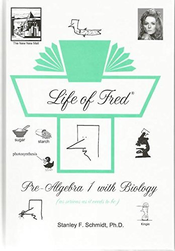 Life of Fred: Pre-algebra 1 with Biology