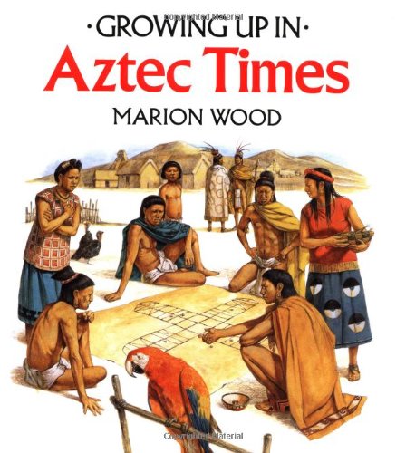 Growing up in Aztec Times