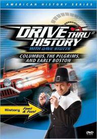 Drive Thru History: Columbus, the Pilgrims, and Early Boston