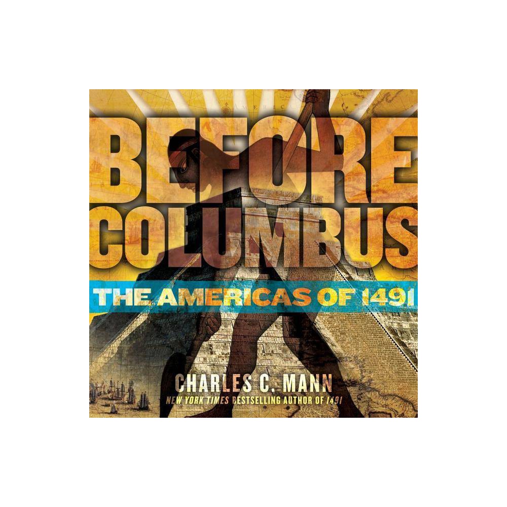 Before Columbus: the Americas of 1491  (HC)
