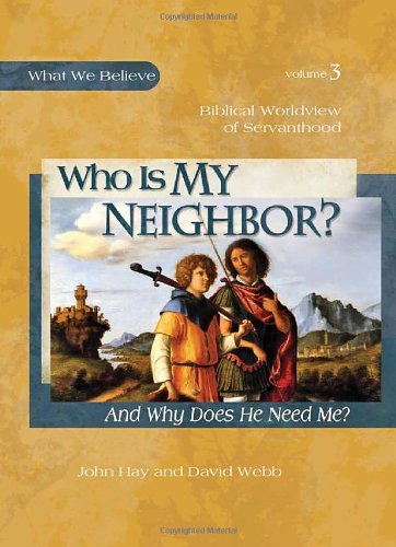 Who Is My Neighbor? and Why Does He Need Me? Textbook Vol. 3