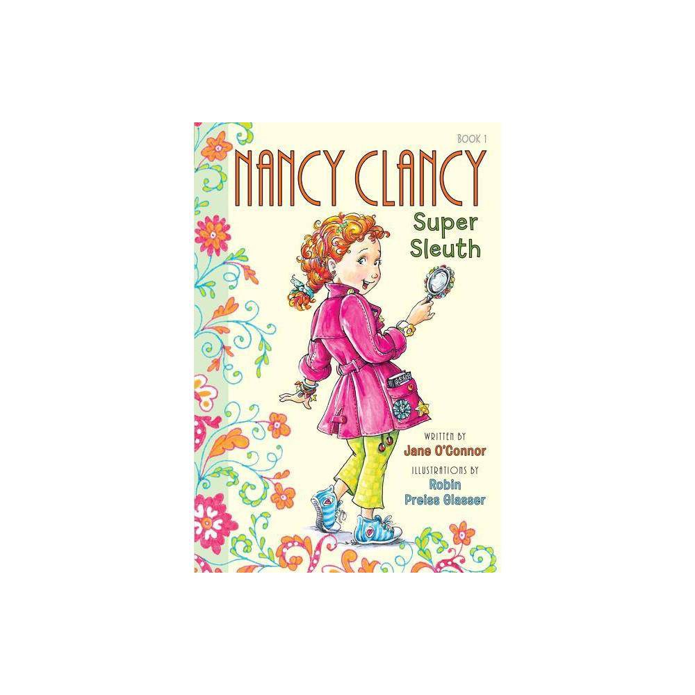 Super Sleuth (Nancy Clancy, Bk. 1)