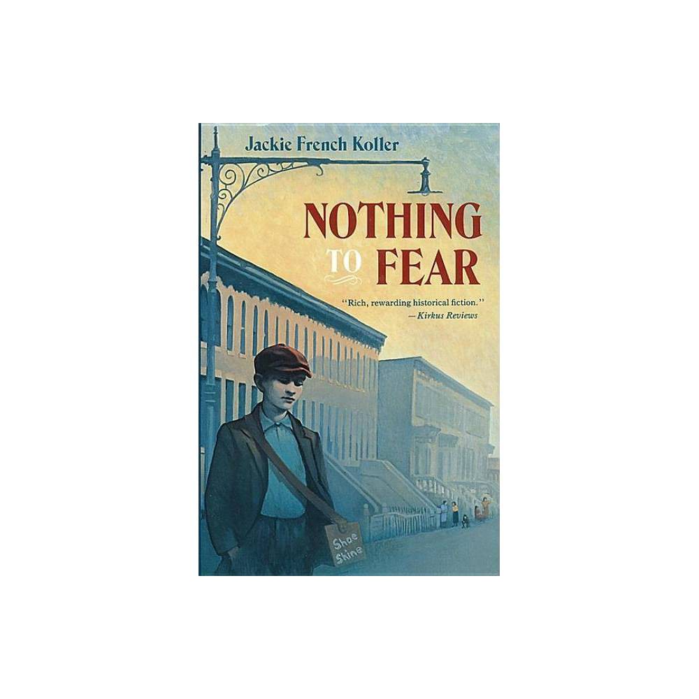 Nothing to Fear - (Gulliver Books) by Jackie French Koller (Paperback)