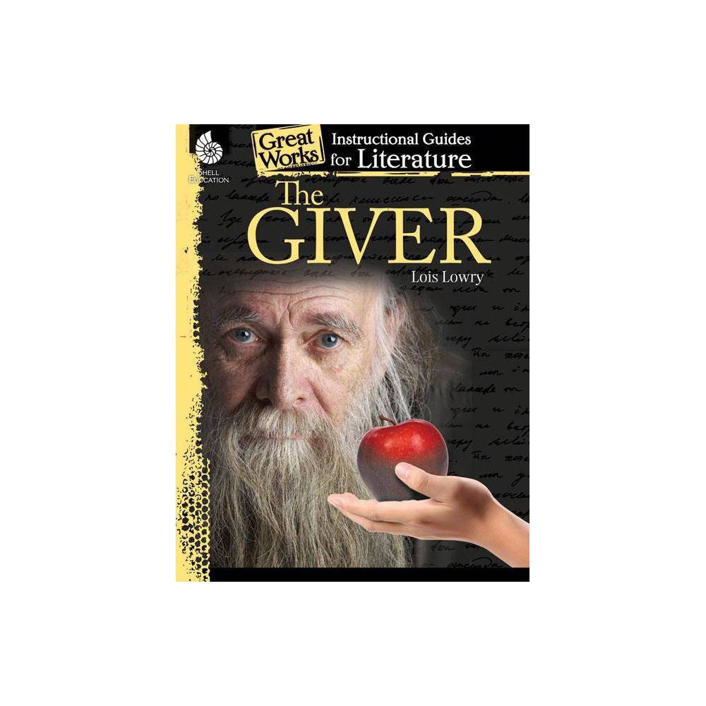 Great Works the Giver: an Instructional Guide for Literature  (Paperback)