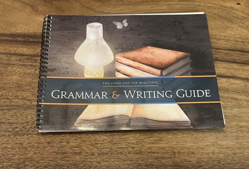 The Good & The Beautiful Grammar and Writing Guide