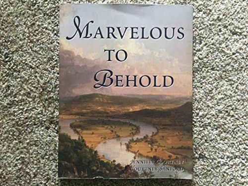 Marvelous to Behold Jennifer Courtney; Courtney Sanford