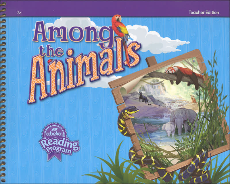 Grade 3 Abeka Among the Animals Teacher Edition