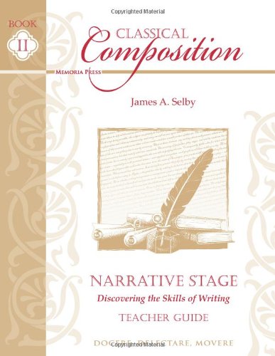 Classical Composition II: Narrative Stage Teacher Guide